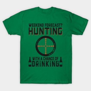 weekend forecast hunting T-Shirt